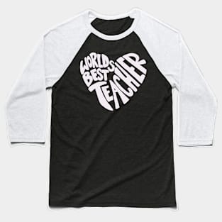 World's Best Teacher Heart Baseball T-Shirt